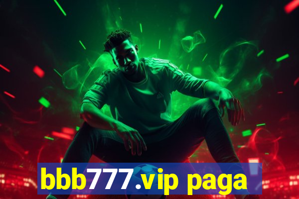 bbb777.vip paga